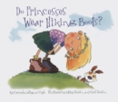 Do Princesses Wear Hiking Boots? - eBook