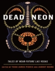 Dead Neon : Tales of Near-Future Las Vegas - eBook