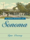 A Short History of Sonoma - eBook