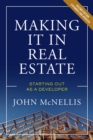 Making it in Real Estate : Starting Out as a Developer - Book