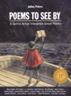 Poems to See By : A Comic Artist Interprets Great Poetry - Book