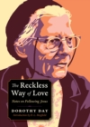 The Reckless Way of Love : Notes on Following Jesus - Book