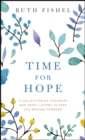 Time for Hope : A Collection of Thoughts and Spirit-Lifters to Keep You Moving Forward - eBook