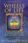 Wheels of Life : User's Guide to the Chakra System - Book