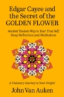 Edgar Cayce and the Secret of the Golden Flower : Ancient Taoism Way to Your True Self - eBook