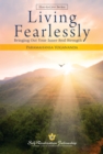 Living Fearlessly : Bringing Out Your Inner Soul Strength - eBook