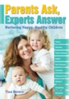 Parents Ask, Experts Answer : Nurturing Happy, Healthy Children - eBook