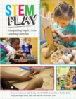 STEM Play : Integrating Inquiry into Learning Centers - eBook