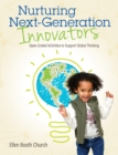 Nurturing Next-Generation Innovators : Open-Ended Activities to Support Global Thinking - eBook