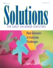 Solutions for Early Childhood Directors : Real Answers to Everyday Challenges - eBook