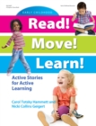 Read! Move! Learn! : Active Stories for Active Learning - eBook