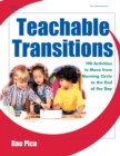 Teachable Transitions : 190 Activities to Move from Morning Circle to the End of the Day - eBook