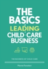 The Basics of Leading a Child-Care Business - eBook