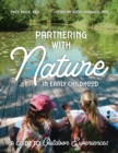 Partnering with Nature in Early Childhood : A Guide to Outdoor Experiences - eBook