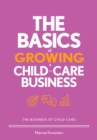 The Basics of Growing a Child-Care Business - eBook