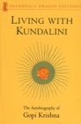 Living with Kundalini : The Autobiography of Gopi Krishna - Book