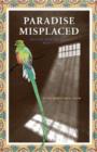 Paradise Misplaced : Book 1 of the Mexican Eden Trilogy - Book