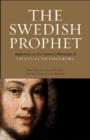 The Swedish Prophet : Reflections on the Visionary Philosophy of Emanuel Swedenborg - Book