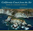 California Coast from the Air : Images of a Changing Landscape - eBook