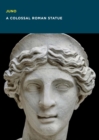 Juno : A Colossal Roman Statue - Book