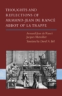 Thoughts and Reflections of Armand-Jean de Rance, Abbot of la Trappe - eBook