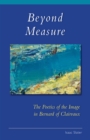 Beyond Measure : The Poetics of the Image in Bernard of Clairvaux - eBook