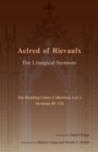 The Liturgical Sermons : The Reading-Cluny Collection, 1 of 2; Sermons 85-133 - eBook