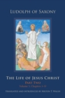 The Life of Jesus Christ : Part Two, Volume 1, Chapters 1-57 - eBook