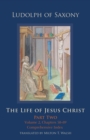 The Life of Jesus Christ : Part Two; Volume 2, Chapters 58-89 - eBook