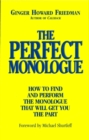 Perfect Monologue : How to Find and Perform the Monologue That Will Get You the Part - eBook