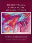 The Goetheanum Cupola Motifs of Rudolf Steiner - Book