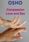Compassion, Love and Sex - eBook