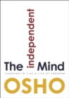 The Independent Mind : Learning to Live a Life of Freedom - eBook