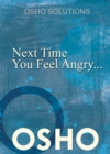 Next Time You Feel Angry... - eBook