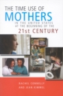 The Time Use of Mothers in the United States at the Beginning of the 21st Century - eBook
