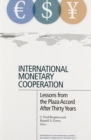 International Monetary Cooperation : Lessons from the Plaza Accord after Thirty Years - eBook
