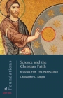 Science and the Christian Faith : A Guide for the Perplexed - Book