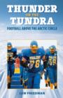 Thunder on the Tundra : Football Above the Arctic Circle - eBook
