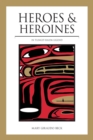 Heroes and Heroines : Tlingit-Haida Legend - eBook
