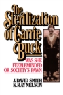 Sterilization of Carrie Buck : Was She Feebleminded of Society's Pawn? - eBook