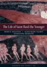 The Life of Saint Basil the Younger : Critical Edition and Annotated Translation of the Moscow Version - Book