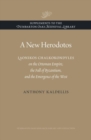 A New Herodotos : Laonikos Chalkokondyles on the Ottoman Empire, the Fall of Byzantium, and the Emergence of the West - Book