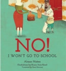 No! I Won't Go to School - eBook