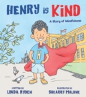 Henry is Kind : A Story of Mindfulness - eBook
