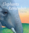 Elephants Remember : A True Story - Book