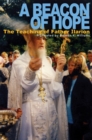 A Beacon of Hope : The Teaching of Father Ilarion - eBook