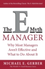 The E-Myth Manager : Why Most Managers Don't Work and What to Do About It - Book