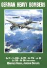 German Heavy Bombers : Do 19, Fw 200, He 177, He 274, Ju 89, Ju 290, Me 264 and others - Book