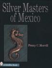 Silver Masters of Mexico : Hector Aguilar and the Taller Borda - Book