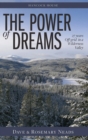 The Power of Dreams : 27 Years Off-grid in a Wilderness Valley - Book